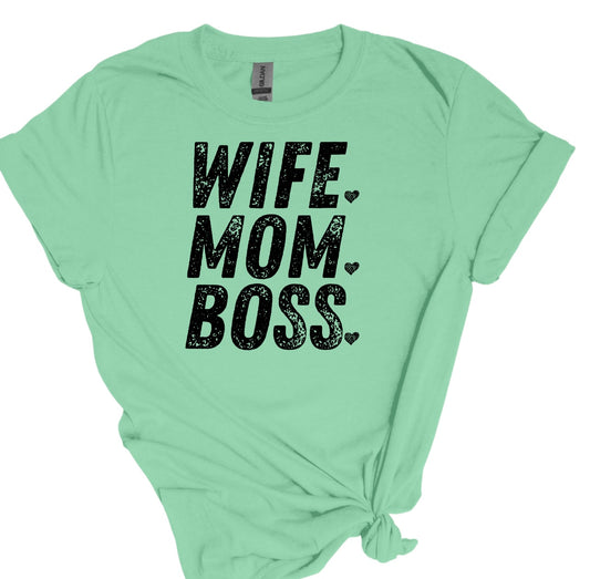 Wife mom boss shirt