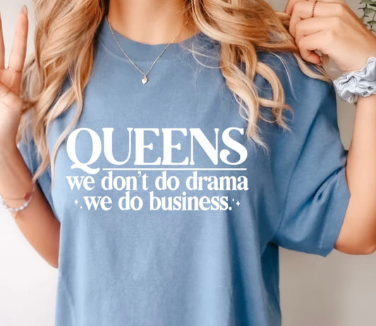 Queens don’t shirt